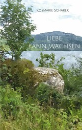 Liebe kann wachsen