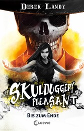 Skulduggery Pleasant (Band 15) - Bis zum Ende