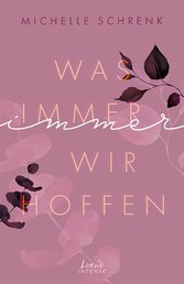 Was immer wir hoffen (Immer-Trilogie, Band 3)