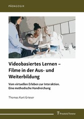 Videobasiertes Lernen - Filme in der Aus- und Weiterbildung