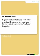 'Replicating Private Equity with Value Investing, Homemade Leverage, and Hold-to-Maturity Accounting'. A Paper Discussion