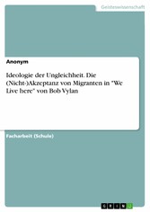 Ideologie der Ungleichheit. Die (Nicht-)Akzeptanz von Migranten in 'We Live here' von Bob Vylan