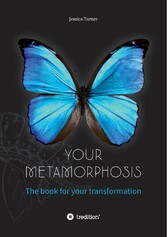 Your Metamorphosis