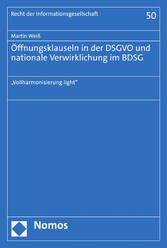 Öffnungsklauseln in der DSGVO und nationale Verwirklichung im BDSG