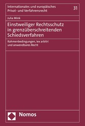 Einstweiliger Rechtsschutz in grenzüberschreitenden Schiedsverfahren