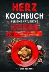 Herz Kochbuch für eine natürliche Herzstärkung