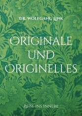 Originale und Originelles