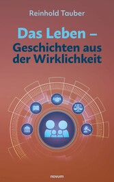 Das Leben - Geschichten aus der Wirklichkeit