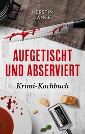 Aufgetischt und abserviert