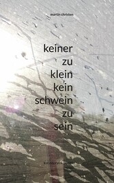 keiner zu klein kein schwein zu sein