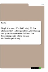 Vergleich von § 254 BGB mit § 26 des chinesischen Deliktsgesetzes. Anwendung des gemeinsamen Verschuldens des Geschädigten in China bei der Gefährdungshaftung