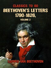 Beethoven's Letters 1790-1826, Volume 2