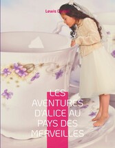 Les Aventures d&apos;Alice au pays des merveilles