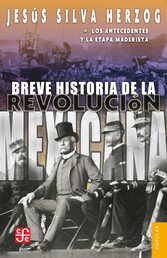 Breve historia de la Revolución mexicana, I