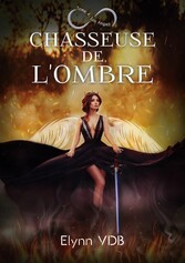 Chasseuse de l&apos;ombre