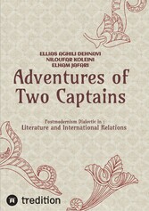 Adventures of Two Captains; Postmodernism Dialectic in:  Literature and International Relations