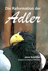 Die Reformation der Adler