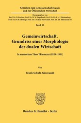 Gemeinwirtschaft. Grundriss einer Morphologie der dualen Wirtschaft.