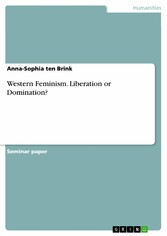 Western Feminism. Liberation or Domination?