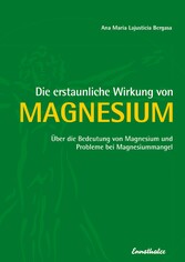 Die erstaunliche Wirkung von Magnesium