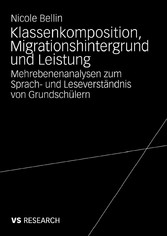 Klassenkomposition, Migrationshintergrund und Leistung