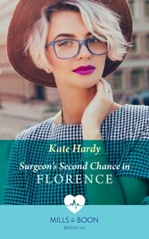 Surgeon's Second Chance In Florence (Mills & Boon Medical)