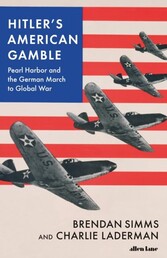 Hitler's American Gamble