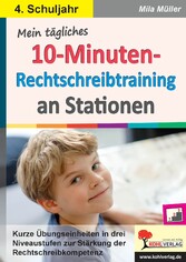 Mein tägliches 10-Minuten-Rechtschreibtraining an Stationen / Klasse 4