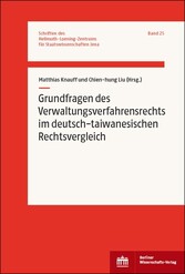 Grundfragen des Verwaltungsverfahrensrechts im deutsch-taiwanesischen Rechtsvergleich