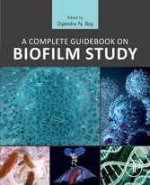 A Complete Guidebook on Biofilm Study