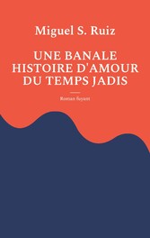 Une banale histoire d&apos;amour du temps jadis