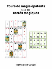 Tours de magie épatants reliés aux carrés magiques