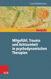 Mitgefühl, Trauma und Achtsamkeit in psychodynamischen Therapien