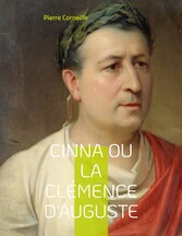 Cinna ou la Clémence d&apos;Auguste