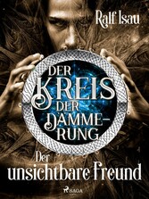 Der Kreis der Dämmerung - Teil 4: Der unsichtbare Freund