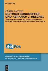 Dietrich Bonhoeffer und Abraham J. Heschel