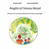 Angèle et l&apos;oiseau blessé