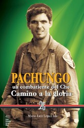 Pachungo, un combatiente del Che