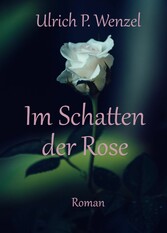 Im Schatten der Rose