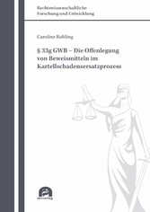 § 33g GWB - Die Offenlegung von Beweismitteln im Kartellschadensersatzprozess