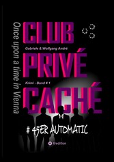 CLUB PRIVÉ CACHÉ - Once upon a time in Vienna