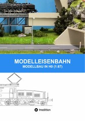 MODELLEISENBAHN - MODELLBAU IN HO (1:87)