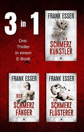 Sontheim-Thriller-Sammelband: Der Schmerzkünstler, Der Schmerzfänger, Der Schmerzflüsterer