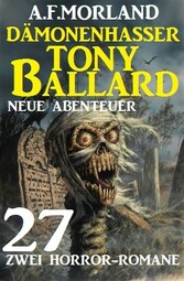 Dämonenhasser Tony Ballard - Neue Abenteuer 27