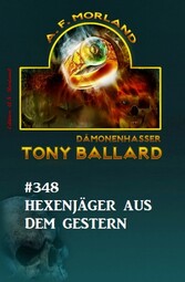 Hexenjäger aus dem Gestern: Tony Ballard 348