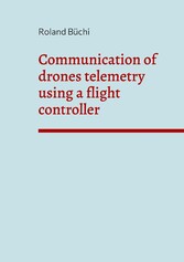 Communication of drones telemetry using a flight controller