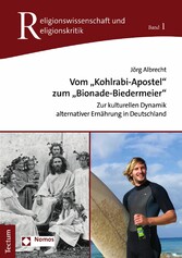 Vom 'Kohlrabi-Apostel' zum 'Bionade-Biedermeier'