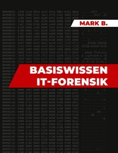 Basiswissen IT Forensik