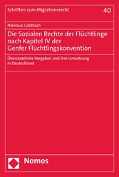 Die Sozialen Rechte der Flüchtlinge nach Kapitel IV der Genfer Flüchtlingskonvention