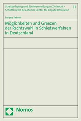 Möglichkeiten und Grenzen der Rechtswahl in Schiedsverfahren in Deutschland